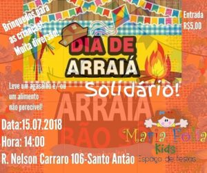 Vem aí o Arraiá Beneficente Maria Folia Kids e Grupo LissArt Decor