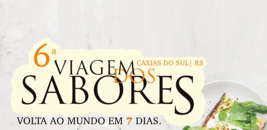 6ª Viagem dos Sabores traz experiências gastronômicas a Caxias do Sul