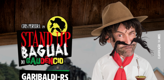 Garibaldi recebe o Stand Up Bagual do Gaudêncio