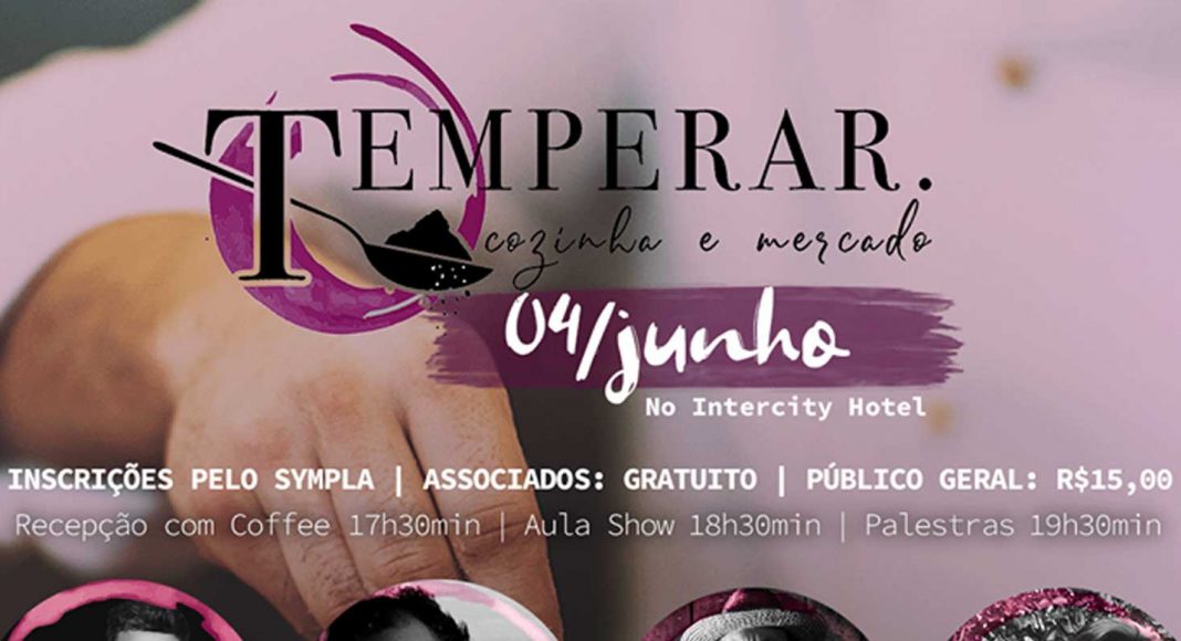 2ª edição do Temperar: Cozinha & Mercado acontece no dia 04 de junho