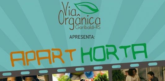 Via Orgânica exibe o filme Apart Horta em Garibaldi
