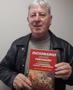 Roni Dall´Igna apresenta o dicionário Talian/Português de Elogios e Impropérios