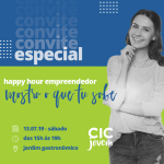 CIC Jovem de Garibaldi promove Happy Hour Empreendedor neste sábado