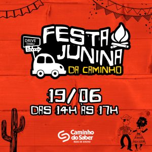 Rede Caminho do Saber organiza Festa Junina em formato Drive Thru