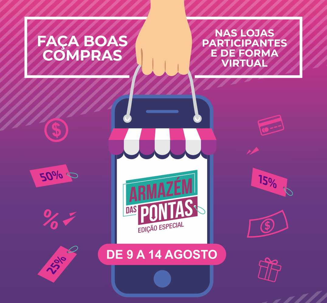 Armazém das Pontas inicia hoje com edição especial, nas lojas e em formato virtual