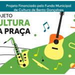Bento Gonçalves recebe a segunda edição do Cultura na Praça