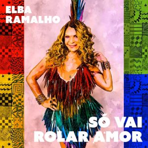Imagem: Capa do single 'Só vai rolar amor', de Elba Ramalho/Divulgação