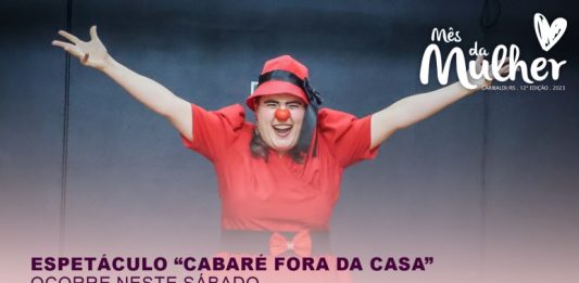 Garibaldi recebe o espetáculo 'Cabaré Fora da Casa'