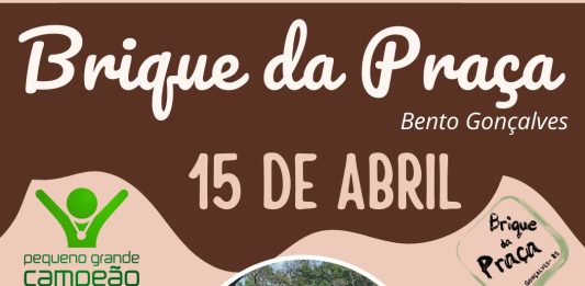 5ª Edição do Brique da Praça acontece no próximo sábado em Bento Gonçalves