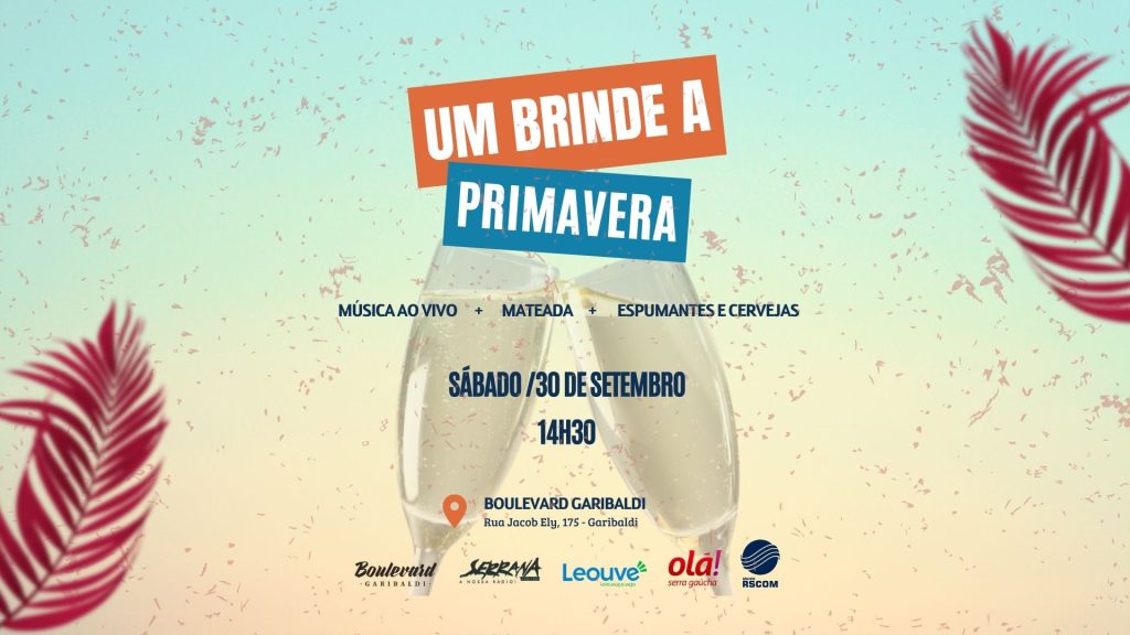 Um Brinde à Primavera: evento imperdível acontece neste sábado no Boulevard Garibaldi 