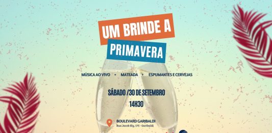 Um Brinde à Primavera: evento imperdível acontece neste sábado no Boulevard Garibaldi 