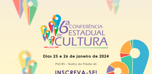 6ª Conferência Estadual de Cultura abre inscrições