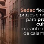 Secretaria de Estado da Cultura flexibiliza prazos para projetos culturais durante estado de calamidade