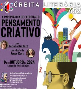 A Importância de Exercitar o Pensamento Criativo é o tema do Órbita Literária de Caxias do Sul