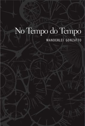 Livro 'No Tempo do Tempo' de Wanderlei Gonzatto traz a diversidade de culturas