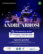 André Arrosi Quarteto leva música instrumental brasileira ao palco da Casa das Artes