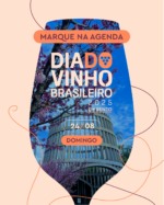 Dia do Vinho Brasileiro ocorre em 24 de agosto em Bento Gonçalves