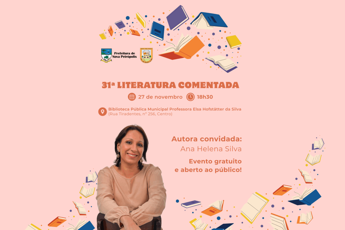 Escritora Ana Helena Silva estará no '31ª Literatura Comentada' de Nova Petrópolis Escritora Ana Helena Silva estará no '31ª Literatura Comentada' de Nova Petrópolis