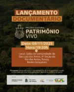 Documentário “Patrimônio Vivo” será lançado neste sábado (08) em São Luiz das Antas